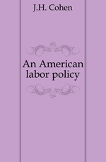 An American labor policy