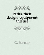 Parks, their design, equipment and use