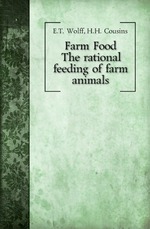 Farm Food. The rational feeding of farm animals