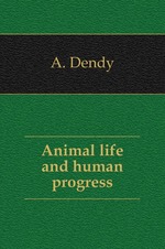 Animal life and human progress