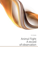 Animal Flight. A record of observation