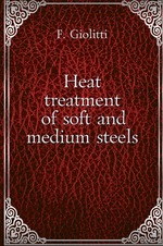 Heat treatment of soft and medium steels