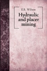 Hydraulic and placer mining