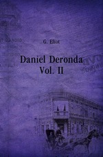 Daniel Deronda. Vol. II