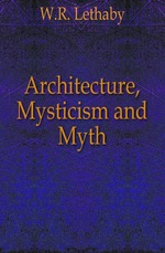 Architecture, Mysticism and Myth