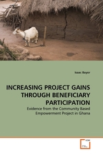 INCREASING PROJECT GAINS THROUGH BENEFICIARY PARTICIPATION. Evidence from the Community Based Empowerment Project in Ghana