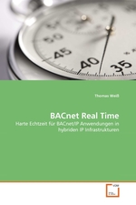 BACnet Real Time. Harte Echtzeit f?r BACnet/IP Anwendungen in hybriden IP Infrastrukturen