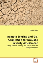 Remote Sensing and GIS Application for Drought Severity Assessment. Using Remote Sensing and GIS to Estimate Drought Severity