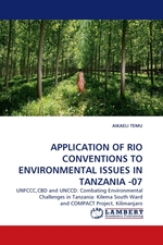 APPLICATION OF RIO CONVENTIONS TO ENVIRONMENTAL ISSUES IN TANZANIA -07. UNFCCC,CBD and UNCCD: Combating Environmental Challenges in Tanzania: Kilema South Ward and COMPACT Project, Kilimanjaro