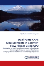 Dual-Pump CARS Measurements in Counter-Flow Flames using OPO. Application of Dual-Pump Coherent Anti-Stokes Raman Scattering technique in counter-flow flames using injection-seeded optical parametric pump source