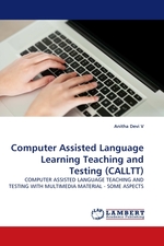 Computer Assisted Language Learning Teaching and Testing (CALLTT). COMPUTER ASSISTED LANGUAGE TEACHING AND TESTING WITH MULTIMEDIA MATERIAL - SOME ASPECTS