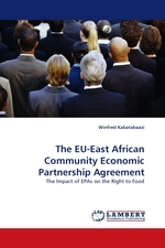 The EU-East African Community Economic Partnership Agreement. The Impact of EPAs on the Right to Food