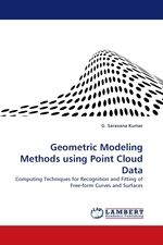 Geometric Modeling Methods using Point Cloud Data. Computing Techniques for Recognition and Fitting of Free-form Curves and Surfaces