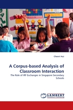 A Corpus-based Analysis of Classroom Interaction. The Role of IRF Exchanges in Singapore Secondary Schools