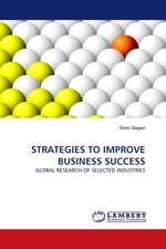 STRATEGIES TO IMPROVE BUSINESS SUCCESS. GLOBAL RESEARCH OF SELECTED INDUSTRIES