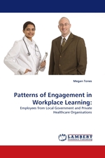 Patterns of Engagement in Workplace Learning:. Employees from Local Government and Private Healthcare Organisations