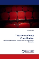 Theatre Audience Contribution. Facilitating a New Text through the Post-performance Discussion