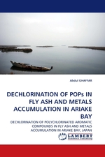 DECHLORINATION OF POPs IN FLY ASH AND METALS ACCUMULATION IN ARIAKE BAY. DECHLORINATION OF POLYCHLORINATED AROMATIC COMPOUNDS IN FLY ASH AND METALS ACCUMULATION IN ARIAKE BAY, JAPAN