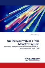 On the Eigenvalues of the Manakov System. Bounds for the Eigenvalues and Chirp Parameters in a Birefringent Fiber Optic Cable