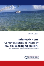 Information and Communication Technology (ICT) in Banking Operations. An Evaluation of Recent Experiences in Nigeria