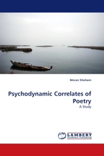 Psychodynamic Correlates of Poetry. A Study