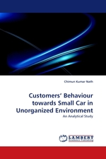 Customers Behaviour towards Small Car in Unorganized Environment. An Analytical Study