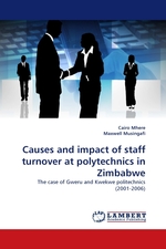 Causes and impact of staff turnover at polytechnics in Zimbabwe. The case of Gweru and Kwekwe politechnics (2001-2006)