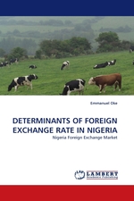 DETERMINANTS OF FOREIGN EXCHANGE RATE IN NIGERIA. Nigeria Foreign Exchange Market