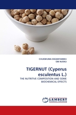 TIGERNUT (Cyperus esculentus L.). THE NUTRITIVE COMPOSITION AND SOME BIOCHEMICAL EFFECTS