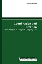 Coordination and Creation. Two Aspects of European Company Law