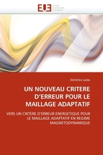 UN NOUVEAU CRITERE DERREUR POUR LE MAILLAGE ADAPTATIF. VERS UN CRITERE DERREUR ENERGETIQUE POUR LE MAILLAGE ADAPTATIF EN REGIME MAGNETODYNAMIQUE