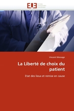 La Libert? de choix du patient. Etat des lieux et remise en cause