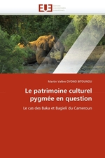 Le patrimoine culturel pygm?e en question. Le cas des Baka et Bagieli du Cameroun