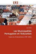 Les Municipalit?s Portugaises et lEducation. Treize ans dinterventions (1991-2003)