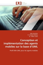 Conception et impl?mentation des agents mobiles sur la base dUML. Profil MA-UML pour les agents mobiles