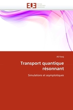 Transport quantique r?sonnant. Simulations et asymptotiques