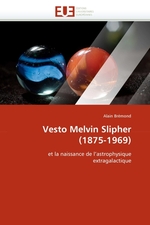 Vesto Melvin Slipher (1875-1969). et la naissance de lastrophysique extragalactique