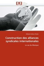 Construction des alliances syndicales internationales. Le cas du Mexique