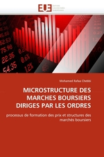 MICROSTRUCTURE DES MARCHES BOURSIERS DIRIGES PAR LES ORDRES. processus de formation des prix et structures des march?s boursiers