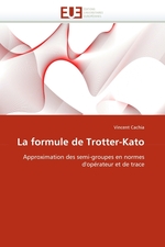 La formule de Trotter-Kato. Approximation des semi-groupes en normes dop?rateur et de trace