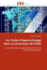 Les Styles dApprentissage dans un processus de FOAD. Les styles dapprentissage ?voluent-ils selon le mode dapprentissage?