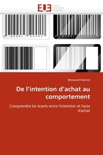 De lintention dachat au comportement. Comprendre les ?carts entre lintention et lacte dachat