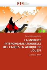 LA MOBILITE INTERORGANISATIONNELLE DES CADRES EN AFRIQUE DE LOUEST. Le Cas du B?nin