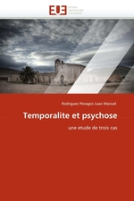 Temporalite et psychose. une etude de trois cas