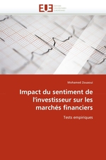 Impact du sentiment de linvestisseur sur les march?s financiers. Tests empiriques