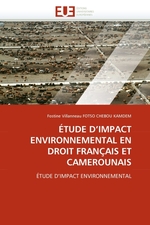 ?TUDE DIMPACT ENVIRONNEMENTAL EN DROIT FRAN?AIS ET CAMEROUNAIS. ?TUDE DIMPACT ENVIRONNEMENTAL