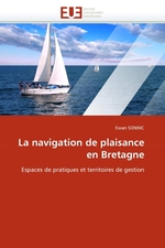 La navigation de plaisance en Bretagne. Espaces de pratiques et territoires de gestion