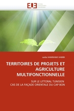 TERRITOIRES DE PROJETS ET AGRICULTURE MULTIFONCTIONNELLE. SUR LE LITTORAL TUNISIEN CAS DE LA FA?ADE ORIENTALE DU CAP BON