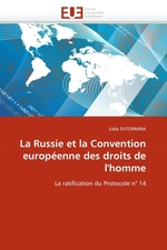 La Russie et la Convention europ?enne des droits de lhomme. La ratification du Protocole n° 14