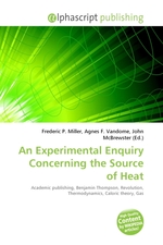 An Experimental Enquiry Concerning the Source of Heat